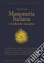 Massoneria italiana e tradizione iniziatica. E-book. Formato PDF ebook