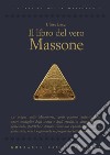 Il libro del vero massone. E-book. Formato PDF ebook