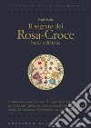 Il segreto dei Rosa-Croce: Storia e dottrina. E-book. Formato EPUB ebook