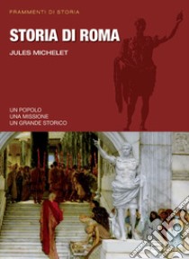 Storia di Roma. E-book. Formato EPUB ebook di Jules Michelet