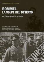 Rommel, la volpe del deserto. E-book. Formato EPUB ebook