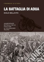 La battaglia di Adua. E-book. Formato EPUB ebook