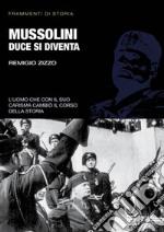 Mussolini. Duce si diventa. E-book. Formato PDF ebook