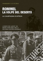 Rommel, la volpe del deserto. E-book. Formato PDF ebook