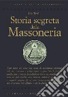 Storia segreta della Massoneria. E-book. Formato EPUB ebook di Leo Taxil