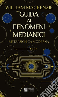 Guida ai fenomeni medianici. E-book. Formato EPUB ebook