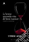 La breve seconda vita di Bree Tanner: Un episodio mai narrato di Eclipse. E-book. Formato EPUB ebook