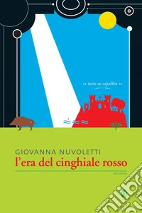 L'era del cinghiale rosso. E-book. Formato PDF ebook