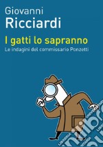 I gatti lo sapranno. E-book. Formato PDF ebook