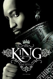 The king. Il re nero. E-book. Formato EPUB ebook di Mark Menozzi