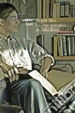 Bright Star. Vita breve di John Keats. E-book. Formato PDF ebook