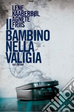 Il bambino nella valigia. E-book. Formato EPUB ebook