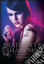 Radiant Shadows: Sublime oscurità. E-book. Formato EPUB ebook