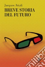 Breve storia del futuro. E-book. Formato PDF