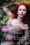 Darklight. Lampi di tenebre. E-book. Formato EPUB ebook di Lesley Livingston