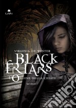 Black Friars 2. L'ordine della chiave. E-book. Formato EPUB ebook