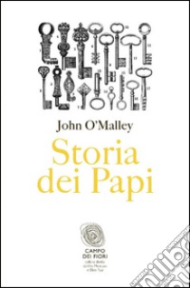 Storia dei papi. E-book. Formato PDF ebook di John W. O’Malley