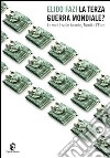 La Terza guerra mondiale? La verità sulle banche, Monti e l'Euro. E-book. Formato EPUB ebook