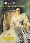 La donna in bianco. Libro quinto. E-book. Formato EPUB ebook di Wilkie Collins