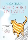 Sono solo un gatto. E-book. Formato PDF ebook di Ludmilla Helga Siersch