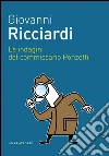 Le indagini del commissario Ponzetti. E-book. Formato EPUB ebook di Giovanni Ricciardi