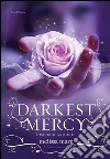 Darkest Mercy: Discordi armonie. E-book. Formato PDF ebook di Melissa Marr