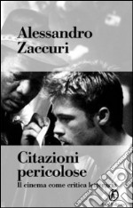 Citazioni pericolose. Il cinema come critica letteraria. E-book. Formato EPUB ebook