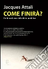 Come finirà?: L'ultima chance del debito pubblico. E-book. Formato EPUB ebook di Jacques Attali