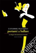 Portami a ballare. E-book. Formato EPUB ebook