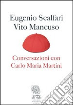 Conversazioni con Carlo Maria Martini. E-book. Formato EPUB ebook