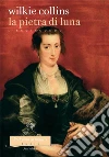 La pietra di luna. Libro secondo. E-book. Formato PDF ebook di Wilkie Collins