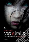 Vex e Kalix. La maledizione delle ragazze lupo. E-book. Formato PDF ebook di Martin Millar