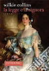 La Legge e la Signora. Libro primo. E-book. Formato EPUB ebook di Wilkie Collins