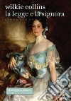 La Legge e la Signora. Libro secondo. E-book. Formato EPUB ebook di Wilkie Collins