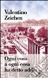 Ogni cosa a ogni cosa ha detto addio. E-book. Formato EPUB ebook