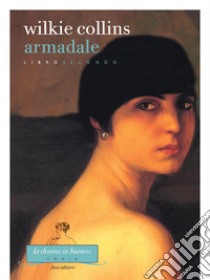 Armadale. Libro secondo. E-book. Formato PDF ebook di Wilkie Collins