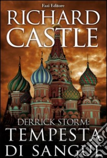 Derrick Storm 3: tempesta di sangue. E-book. Formato EPUB ebook di Richard Castle