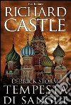 Derrick Storm 3: tempesta di sangue. E-book. Formato EPUB ebook di Richard Castle