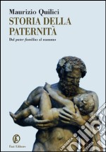 Storia della paternità. Dal pater familias al mammo. E-book. Formato EPUB ebook