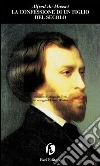 La confessione di un figlio del secolo. E-book. Formato PDF ebook di Alfred de Musset