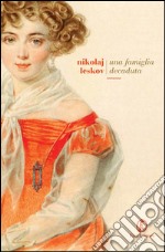 Una famiglia decaduta. E-book. Formato EPUB ebook