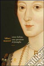 Anna Bolena, una questione di famiglia. E-book. Formato EPUB ebook