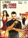 Chef Rubio:Food Fighter. E-book. Formato EPUB ebook