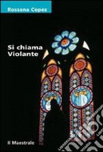 Si chiama Violante. E-book. Formato EPUB ebook