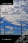 Il noce. Sul paesaggio tradito. E-book. Formato EPUB ebook di Giorgio Todde