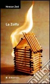 La zolfa. E-book. Formato EPUB ebook di Heman Zed