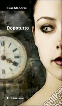 Dopotutto. E-book. Formato EPUB ebook di Elias Mandreu