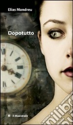 Dopotutto. E-book. Formato EPUB ebook