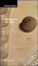 Matematici nel sole. E-book. Formato EPUB ebook