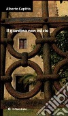 Il giardino non esiste. E-book. Formato EPUB ebook